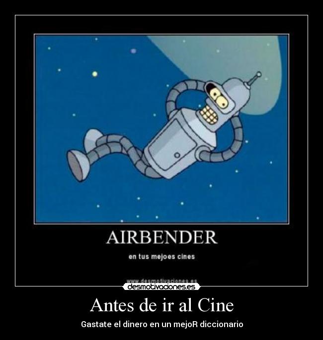 Antes de ir al Cine - Gastate el dinero en un mejoR diccionario