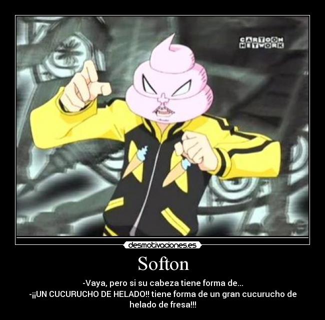 Softon - -Vaya, pero si su cabeza tiene forma de...
-¡¡UN CUCURUCHO DE HELADO!! tiene forma de un gran cucurucho de helado de fresa!!!