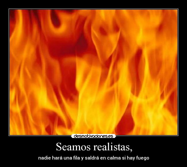 Seamos realistas, - 