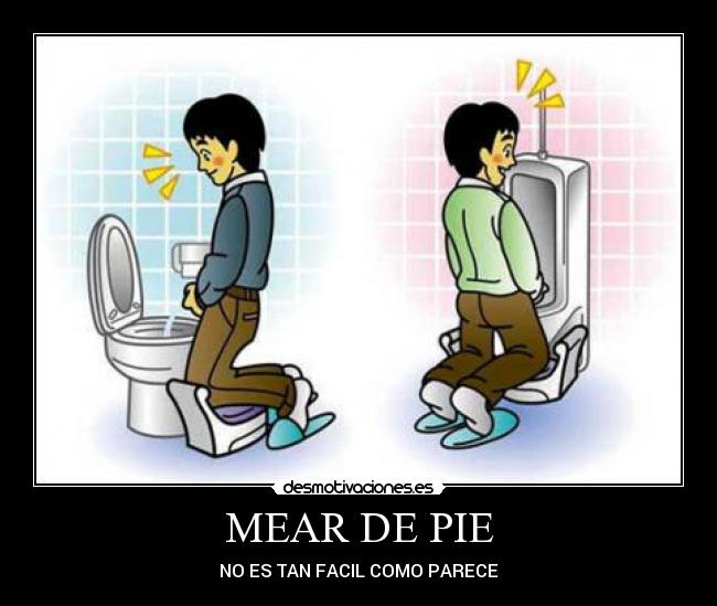 MEAR DE PIE - NO ES TAN FACIL COMO PARECE