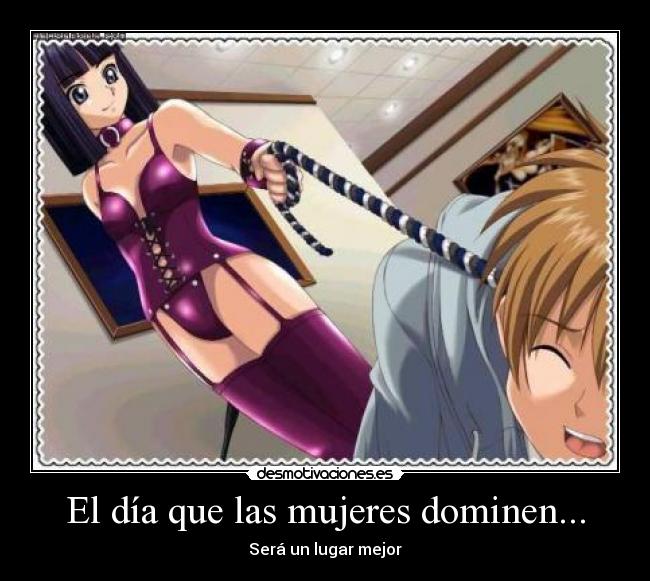 El día que las mujeres dominen... -