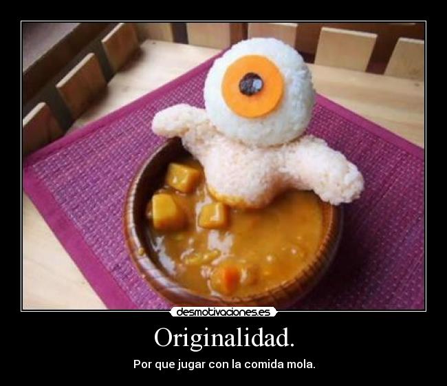 Originalidad. -