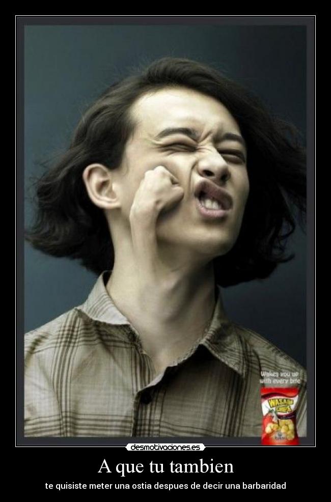 A que tu tambien -