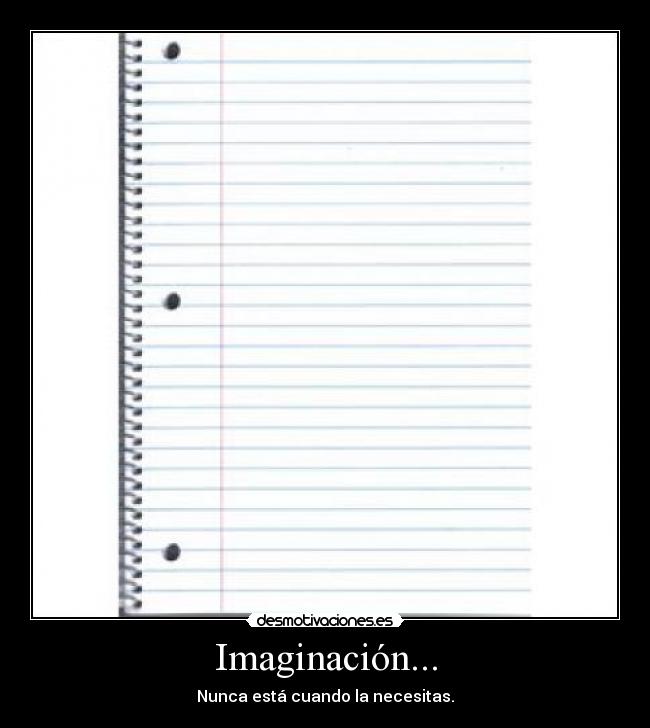 Imaginación... -