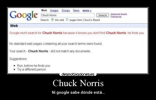 Chuck Norris - Ni google sabe dónde está...