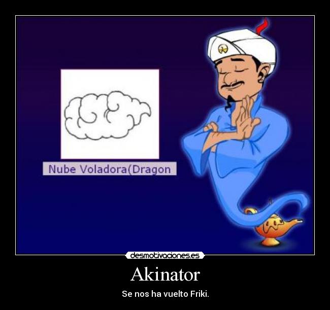 Akinator - Se nos ha vuelto Friki.