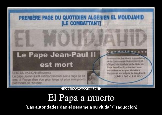 El Papa a muerto - \Las autoridades dan el pésame a su viuda\ (Traducción)