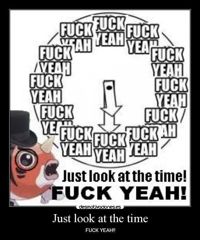 Just look at the time - 