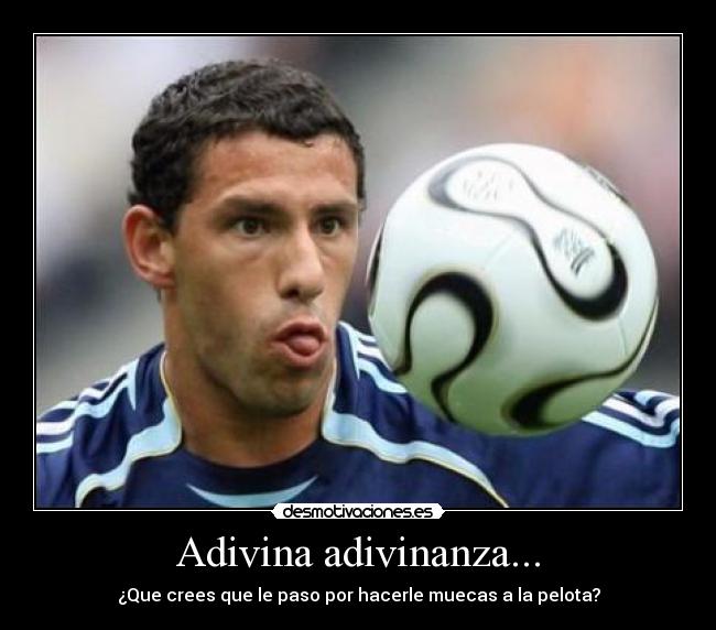 carteles futbol pelota muecas adivinanza desmotivaciones