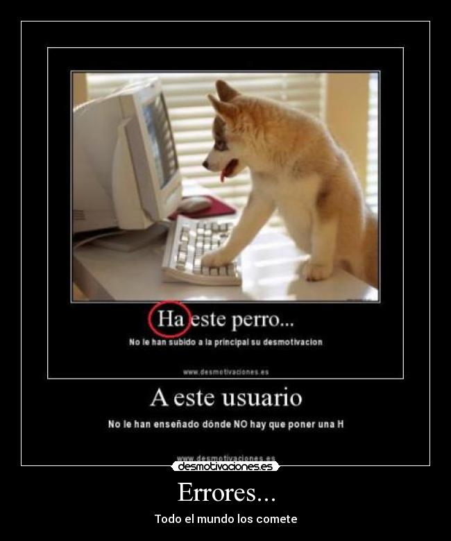 Errores... - Todo el mundo los comete