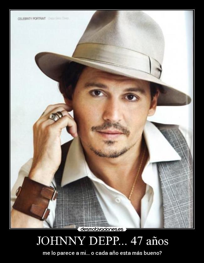 JOHNNY DEPP... 47 años - 