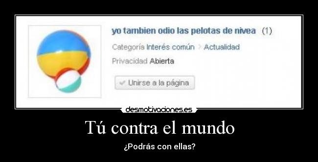 Tú contra el mundo - ¿Podrás con ellas?