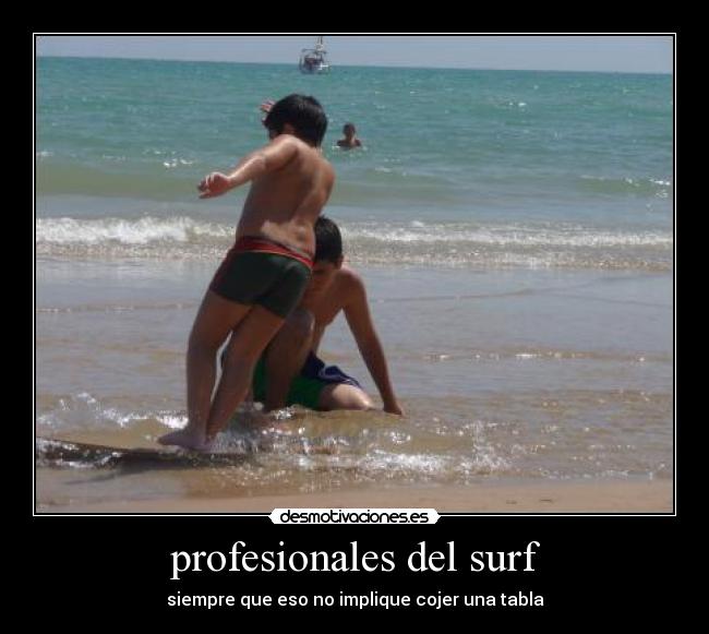 profesionales del surf - siempre que eso no implique cojer una tabla