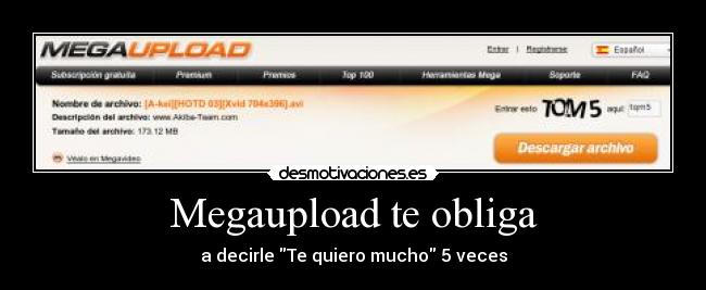 Megaupload te obliga -