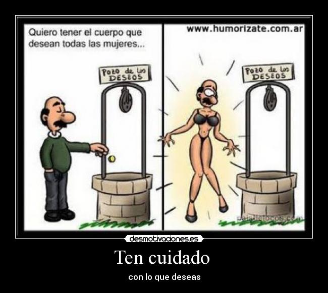 Ten cuidado -