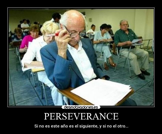 PERSEVERANCE - Si no es este año es el siguiente, y si no el otro...