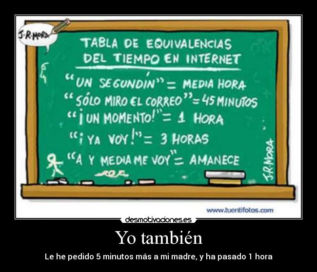 Yo también - Le he pedido 5 minutos más a mi madre, y ha pasado 1 hora