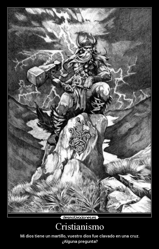 carteles religion cristianismo paganismo dios thor mitologia desmotivaciones