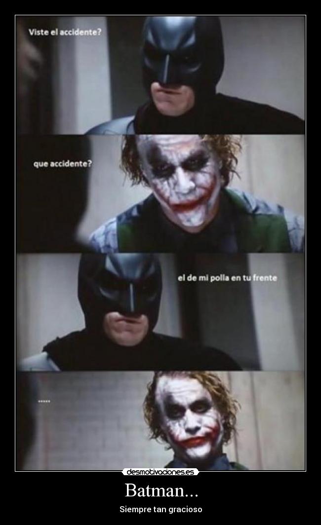 Batman... -