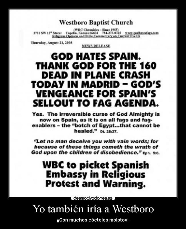Yo también iría a Westboro - ¡¡Con muchos cócteles molotov!!