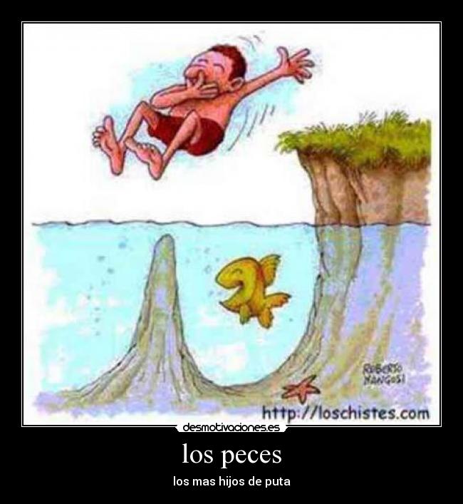 los peces - los mas hijos de puta