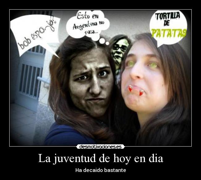 La juventud de hoy en dia - 