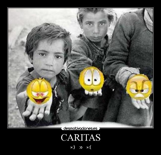 CARITAS - >:) :o >:(