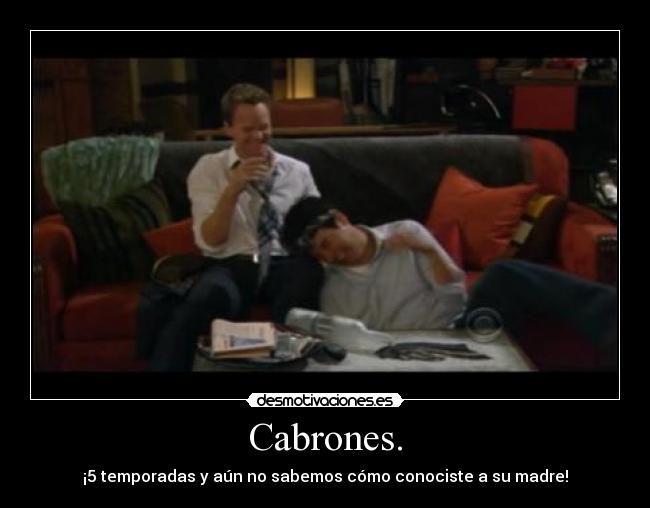 carteles como conoci vuestra madre desmotivaciones