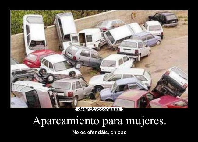 Aparcamiento para mujeres. - No os ofendáis, chicas