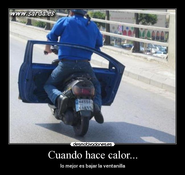 Cuando hace calor... - lo mejor es bajar la ventanilla