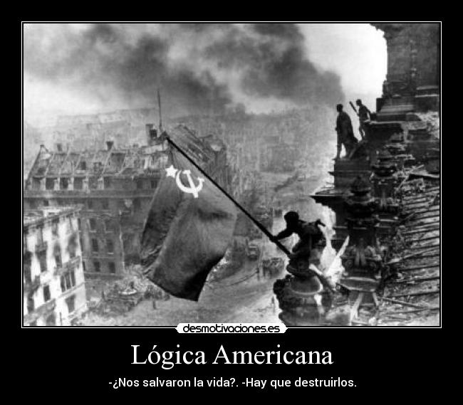 Lógica Americana - -¿Nos salvaron la vida?. -Hay que destruirlos.