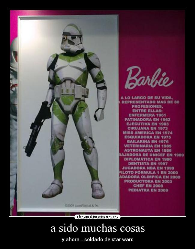 a sido muchas cosas -