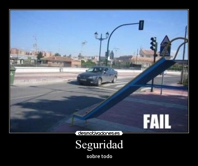 Seguridad - sobre todo