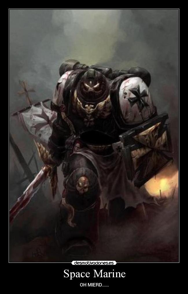 Space Marine - OH MIERD......