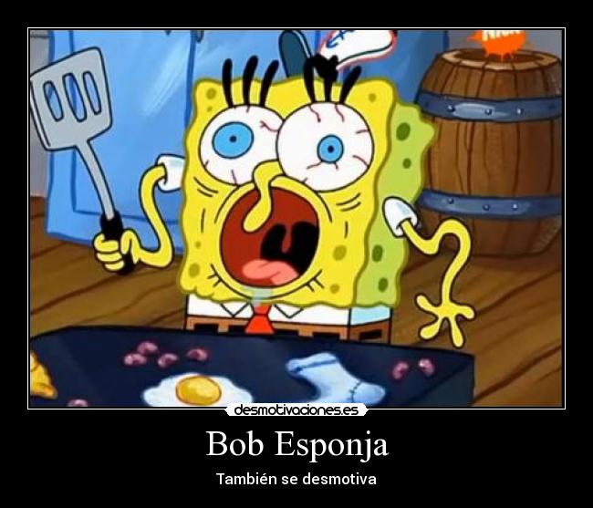 Bob Esponja - También se desmotiva