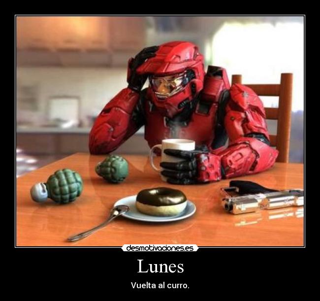Lunes - Vuelta al curro.