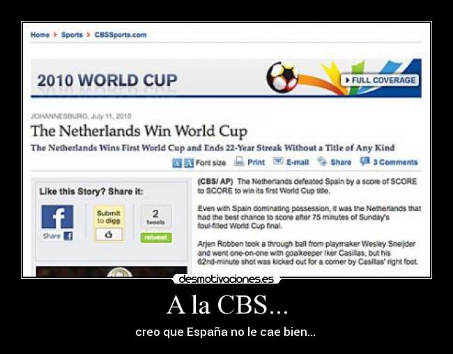 A la CBS... - creo que España no le cae bien...