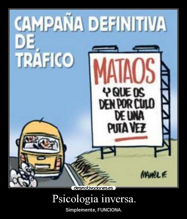 Psicologia inversa. -