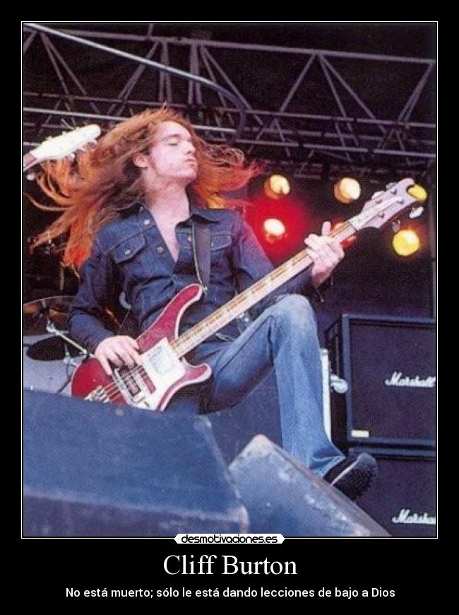 carteles cliff burton dios metallica desmotivaciones