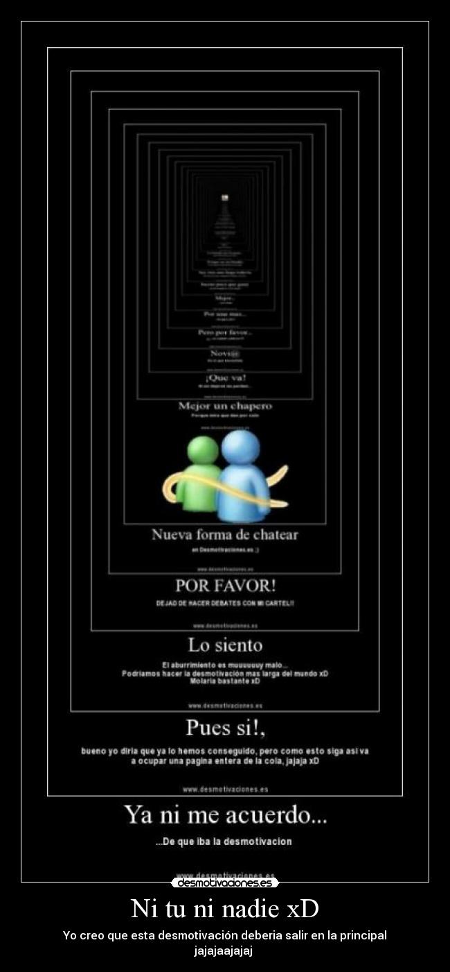 Ni tu ni nadie xD - 