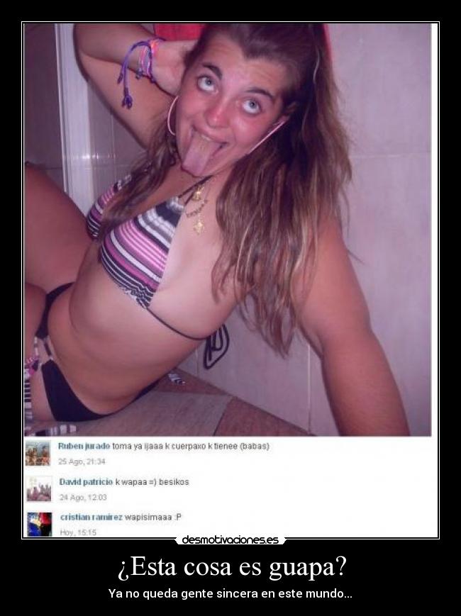 ¿Esta cosa es guapa? - 