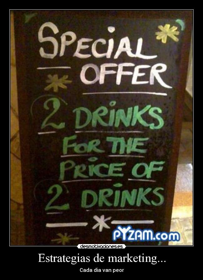 Estrategias de marketing... - Cada dia van peor