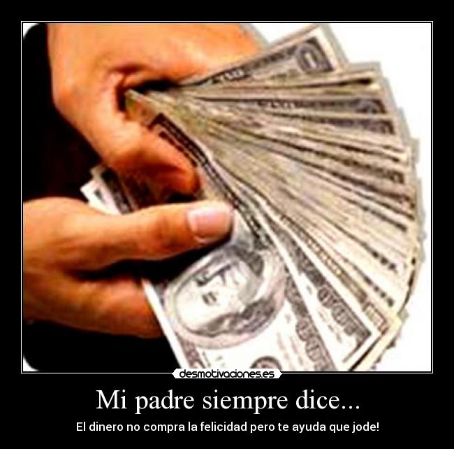 Mi padre siempre dice... - 