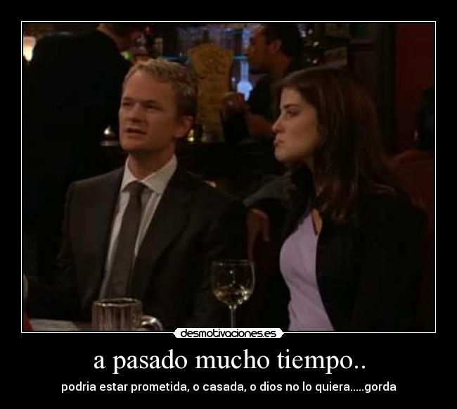 a pasado mucho tiempo.. -