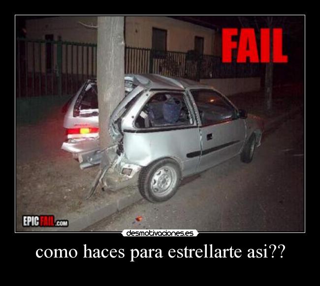 como haces para estrellarte asi?? - Descripción