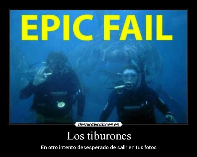 Los tiburones - En otro intento desesperado de salir en tus fotos