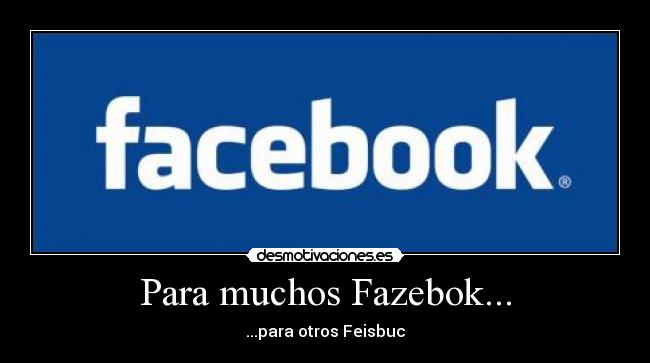 Para muchos Fazebok... - 