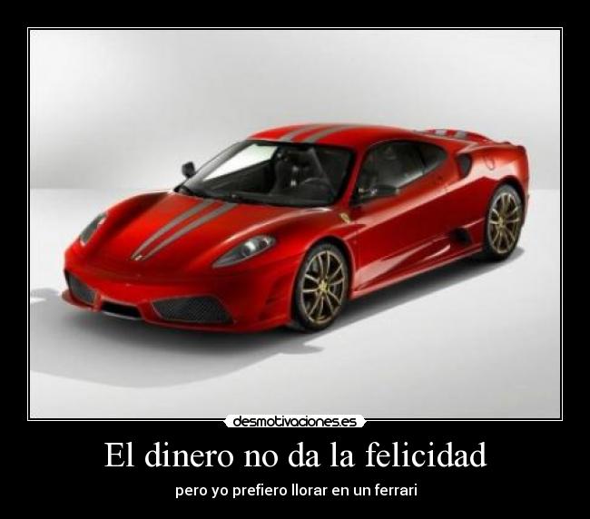 El dinero no da la felicidad -
