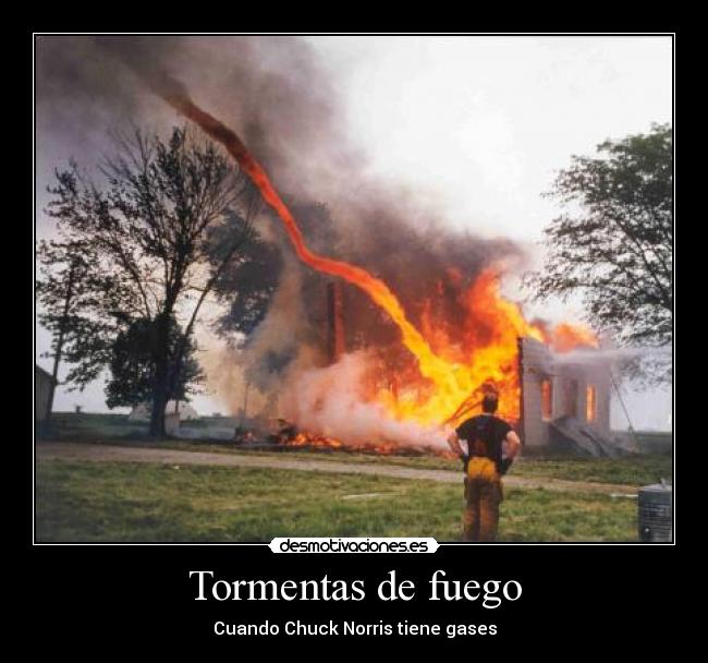 Tormentas de fuego - Cuando Chuck Norris tiene gases