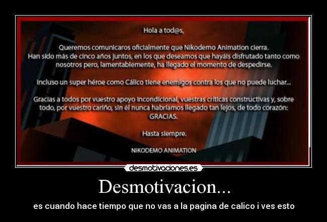 Desmotivacion... - es cuando hace tiempo que no vas a la pagina de calico i ves esto